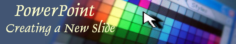 Creating a New Slide and New Slide Show in PowerPoint