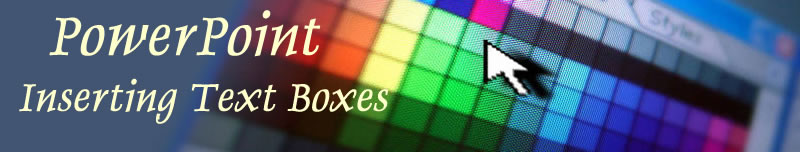 Inserting Text Boxes In PowerPoint